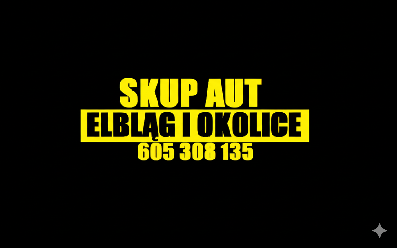 SKUP AUT ELBLĄG I OKOLICE 605 308 135